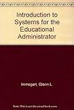 An introduction to systems for the educational administrator