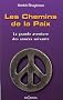 Les chemins de la paix : La grande aventure des ann�es soixante