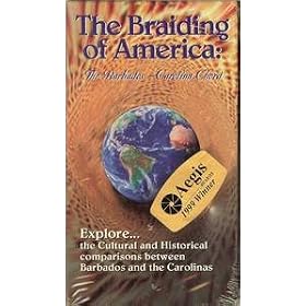 The Braiding of America : The Barbados / Carolina Chord [VHS]