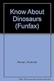 Know about dinosaurs