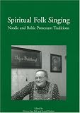 Spiritual Folk Singing: Nordic and Baltic Protestant Traditions