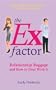 The Ex Factor: Relationship Baggage and How to Deal With It