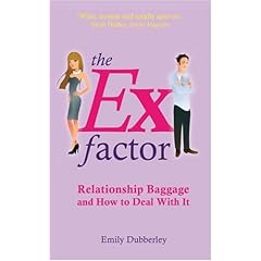 【クリックで詳細表示】The Ex Factor： Relationship Baggage and How to Deal With It [ペーパーバック]