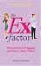 The Ex Factor: Relationship Baggage and How to Deal With It