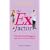 The Ex-factor
