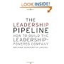 The Leadership Pipeline: How to Build the Leadership Powered Company