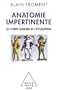 Anatomie impertinente