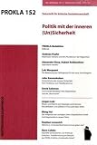 PROKLA 152: Politik mit der inneren (Un)Sicherheit - die neuen Grenzen des Rechtsstaates - Diverse