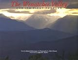 The Wenatchee Valley and Its First Peoples: Thrilling Grandeur, Unfulfilled Promise