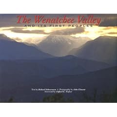 The Wenatchee Valley and Its First Peoples: Thrilling Grandeur, Unfulfilled Promise