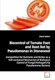 Biocontrol of Tomato Foot and Root Rot by Pseudomonas in Stonewool: Competition for Nutrients and Niches as a Self-contained Mechanism of Biological Control of Fungal Pathogens by Pseudomonas Bacteria