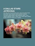 A Dallas Stars játékosai: Kirk Muller, Philippe Boucher, Nolan Baumgartner, Dave Reid, Mike Modano, Niko Kapanen, Derian Hatcher, Greg Adams (Hungarian Edition)