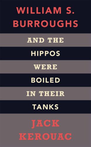 And the Hippos Were Boiled in Their Tanks (Penguin Classics)
