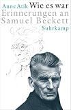 Wie es war. Erinnerungen an Samuel Beckett.