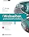 Webseiten professionell erstellen. Programmierung, Design und Administration von Webseiten, m. DVD-ROM