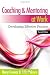 Coaching and Mentoring at Work: Developing Effective Practice