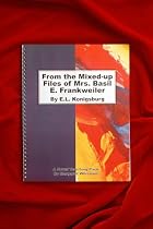From the Mixed-up Files of Mrs. Basil E. Frankweiler: A Novel Teaching Pack