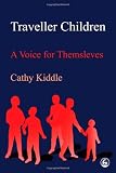 Traveller Children: A Voice for Themselves (Children in Charge Series, 8.)