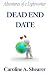 Adventures of a Lightworker: Dead End Date by Caroline A Shearer