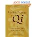 The Healing Promise of Qi: Creating Extraordinary Wellness Through Qigong and Tai Chi