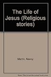 The life of Jesus