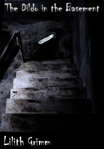 The Dildo in the Basement
