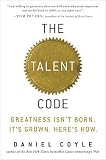 The Talent Code: Greatness Isnt Born. Its Grown. Heres How. (Hardcover)