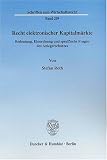 Produkt-Bild: Recht elektronischer Kapitalm&auml;rkte: Bedeutung, Einordnung und spezifische Fragen des Anlegerschutzes