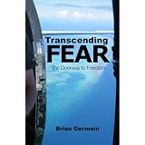 Transcending Fear: The Doorway to Freedom