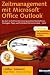 Zeitmanagement mit Microsoft Office Outlook: Die Zeit im Griff mit der meist genutzten B&uuml;rosoftware - Strategien, Tipps und Techniken. (Versionen 2000-2007). Mit zus&auml;tzlichen Videolektionen im Web
