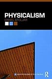 Physicalism (New Problems of Philosophy)