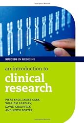 An Introduction to Clinical Research (Success in Medicine)