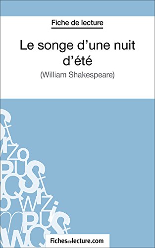 Le songe d'une nuit d'été: Analyse complète de l'oeuvre (French Edition)