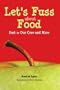 Let's Fuss about Food Part 1: Our Core and More