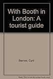 With Booth in London : a tourist guide
