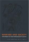 Warefare And Society In Archaeological And Social Anthropological Perspective