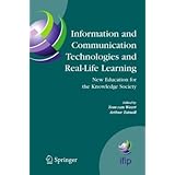 Information and Communication Technologies and Real-Life Learning: New Education for the Knowledge Society (IFIP Advances in Information and Communication Technology)