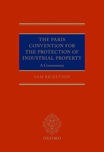 The Paris Convention for the Protection of Industrial Property: A Commentary