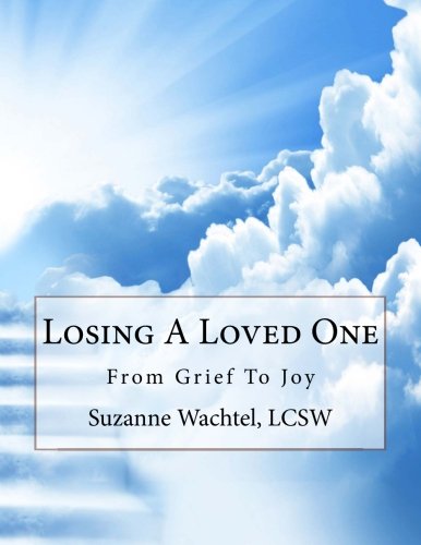 Losing A Loved One: From Grief To Joy