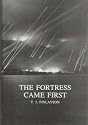 The Fortress Came First: Story of the Civilian Population of Gibraltar During the Second World War