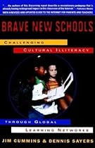 Brave New Schools: Challenging Cultural Illiteracy Through Global Learning Networks