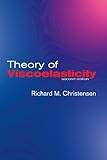 Theory of Viscoelasticity: Second Edition (Dover Civil and Mechanical Engineering)