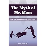 The Myth of Mr. Mom ~ Toby Tate