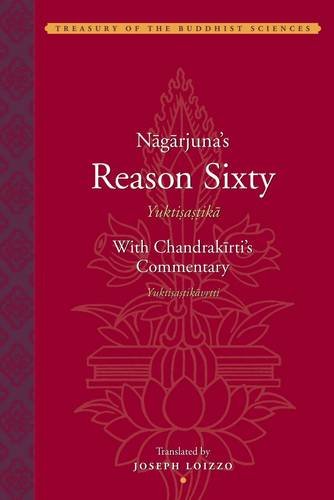 Nagarjuna's Reason Sixty (Yuktisastika) with Candrakirti's Commentary (Yuktisastikavrrti) (Treasury of the Buddhist Sciences)