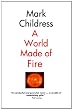 A World Made of Fire