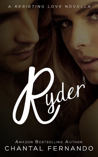 Ryder (Resisting Love) by Chantal Fernando