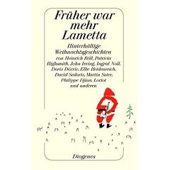 Fr�her war mehr Lametta. Hinterh�ltige Weihnachtsgeschichten.