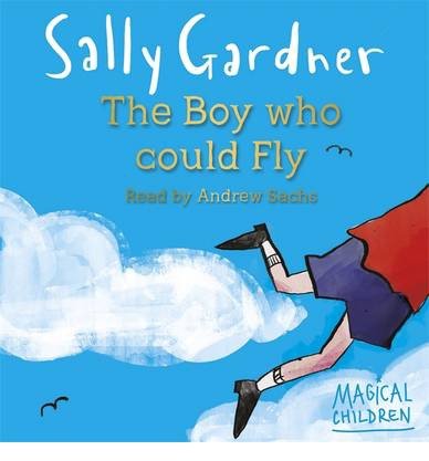 [(The Boy Who Could Fly )] [Author: Sally Gardner] [Jun-2013]
