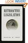 Retroactive Legislation