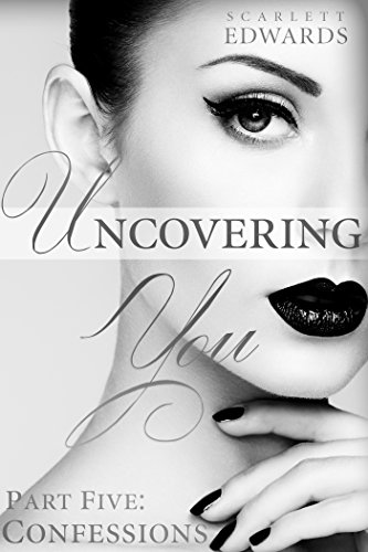 Uncovering You 5: Confessions